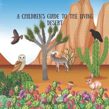 Paperback A children's guide to the living desert: Life in the desert Book