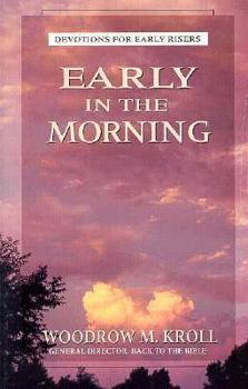 Paperback Early in the Morning: Devotions for Early Risers Book