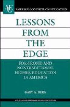 Hardcover Lessons from the Edge: For-Profit and Nontraditional Higher Education in America Book