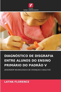 Paperback Diagnóstico de Disgrafia Entre Alunos Do Ensino Primário Do Padrão V [Portuguese] Book
