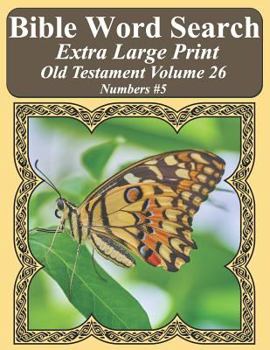 Paperback Bible Word Search Extra Large Print Old Testament Volume 26: Numbers #5 Book