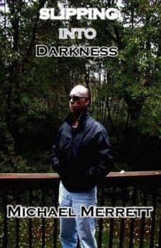 Paperback Slipping Into Darkness Book