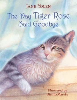 Hardcover The Day Tiger Rose Said Goodbye Book