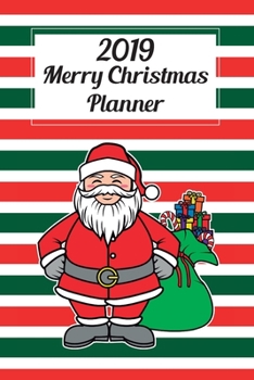 Paperback 2019 Merry Christmas Planner: December Calendar Organizer for Christmas Planning with Events Book