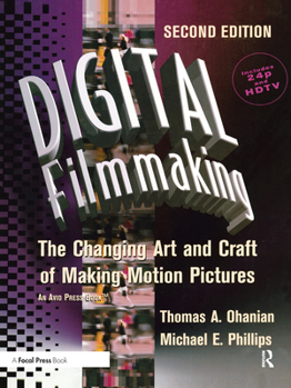 Paperback Digital Filmmaking: The Changing Art and Craft of Making Motion Pictures Book