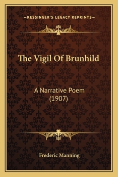 Paperback The Vigil Of Brunhild: A Narrative Poem (1907) Book