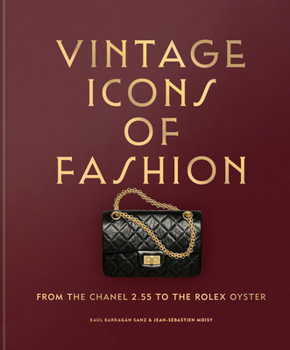 Hardcover Vintage Icons of Fashion: From the Chanel 2.55 to the Rolex Oyster Book