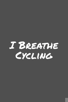 Paperback I Breathe Cycling: Blank Lined Notebook Book