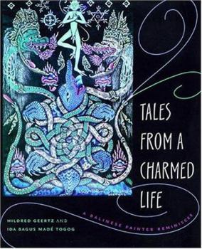 Hardcover Tales from a Charmed Life: A Balinese Painter Reminisces Book