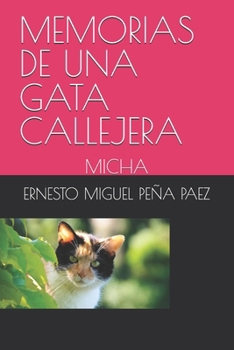 Paperback Memorias de Una Gata Callejera: Micha [Spanish] Book