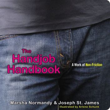 Board book The Handjob Handbook: A Work of Non-Friction Book