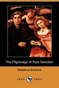 Paperback The Pilgrimage of Pure Devotion (Dodo Press) Book