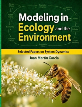 Paperback Modeling in Ecology and the Environment: Selected papers on System Dynamics. A book written by experts for beginners Book