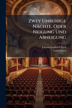 Paperback Zwey Unruhige Nächte, Oder Neigung Und Abneigung: Ein Schauspiel In 5 Akten Book
