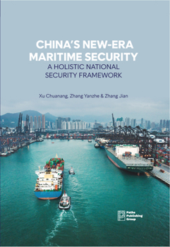 China’s New-Era Maritime Security: A Holistic National Security Framework