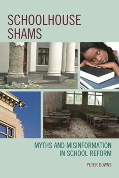 Hardcover Schoolhouse Shams: Myths and Misinformation in School Reform Book