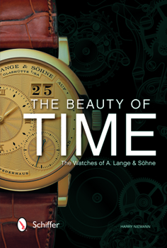 Hardcover The Beauty of Time: The Watches of A. Lange & Söhne Book