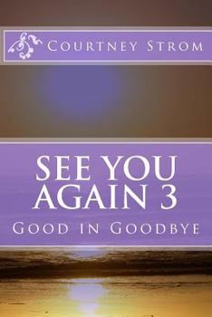 Paperback See You Again 3: Good in Goodbye Book