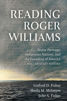 Paperback Reading Roger Williams: Rogue Puritans, Indigenous Nations, and the Founding of America-a Documentary History Book