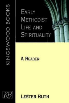 Paperback Early Methodist Life and Spirituality Book