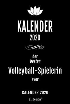 Kalender 2020 für Volleyball-Spieler / Volleyball-Spielerin: Wochenplaner / Tagebuch / Journal für das ganze Jahr: Platz für Notizen, Planung / ... , Erinnerungen und Sprüche (German Edition)