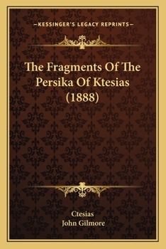 The Fragments Of The Persika Of Ktesias