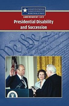 Paperback Amendment XXV: Presidential Disability and Succession Book