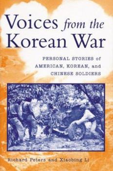 Paperback Voices from the Korean War: Personal Stories of American, Korean, and Chinese Soldiers Book