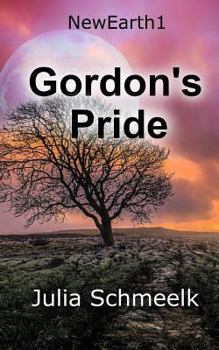 Paperback Gordon's Pride: NewEarth1 Book