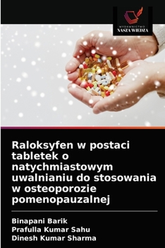 Paperback Raloksyfen w postaci tabletek o natychmiastowym uwalnianiu do stosowania w osteoporozie pomenopauzalnej [Polish] Book