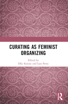 Paperback Curating as Feminist Organizing Book