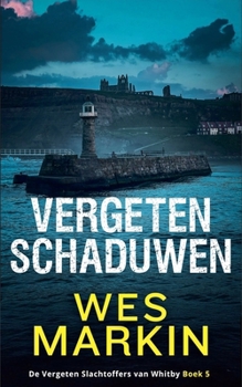 Vergeten Schaduwen (de Vergeten Slachtoffers Van Whitby)