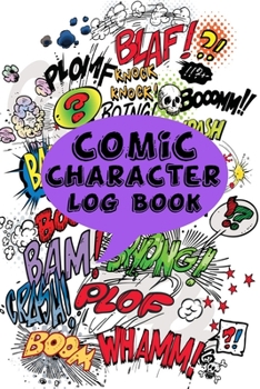 Paperback Comic Character Log Book: Create Your Own Comics With This Comic Book Journal Notebook: Over 100 Pages Large Big 6" x 9" Cartoon / Blank Comic B Book