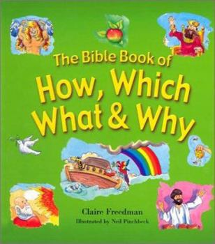 Hardcover The Bible Book of How, Which, What & Why Book