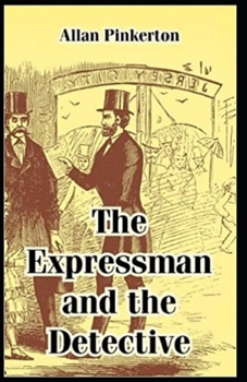 Paperback The Expressman and the Detective Illustrated Edition Book