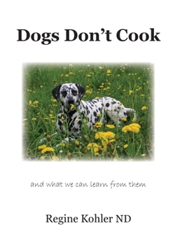 Paperback Dogs Don't Cook and what we can learn from them Book
