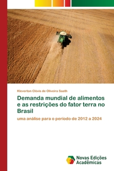 Paperback Demanda mundial de alimentos e as restrições do fator terra no Brasil [Portuguese] Book