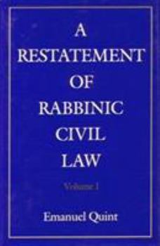 Hardcover A Restatement of Rabbinic Civil Law Volume 1: Volume 1 Book