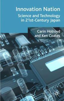 Hardcover Innovation Nation: Science and Technology in 21st Century Japan Book