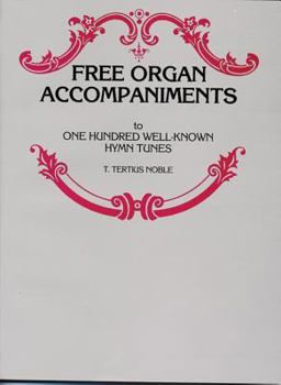 Paperback Free Organ Accompaniments to 100 Well-Known Hymn Tunes Book