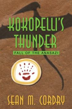 Paperback Kokopelli's Thunder: Fall of the Anasazi Book