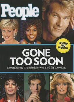 Hardcover People Gone Too Soon: Remembering 57 Celebrities Who Died Far Too Young Book