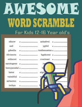 Paperback Awesome Word Scramble For Kids 12-16 Year old's: Relax your mental sharpness by solving both challenging - Word Scramble puzzles Book