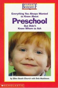 Paperback Everything You Always Wanted to Know about Preschool-But Didn't Know Whom to Ask Book