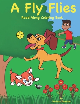 Paperback A Fly Flies: Read Along Coloring Book