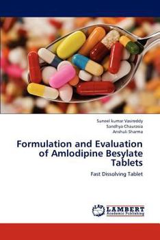 Paperback Formulation and Evaluation of Amlodipine Besylate Tablets Book