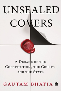 Paperback Unsealed Covers: A Decade of the Constitution, the Courts and the State Book