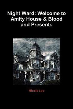 Paperback Night Ward: Welcome to Amity House & Blood and Presents Book