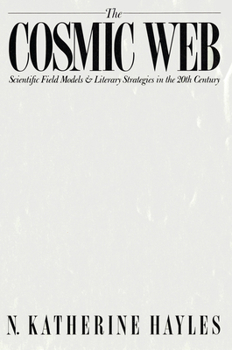 Hardcover Cosmic Web: Scientific Field Models and Literary Strategies in the Twentieth Century Book