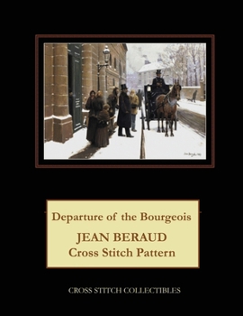 Paperback Departure of the Bourgeois: Jean Beraud Cross Stitch Pattern Book